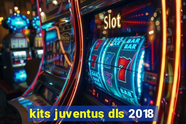 kits juventus dls 2018